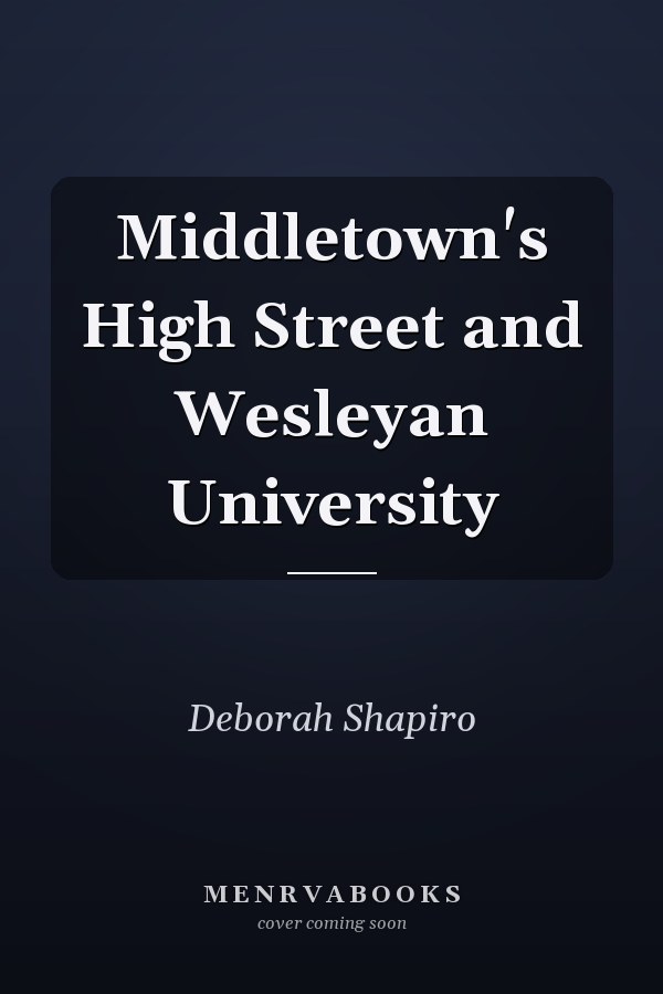 Middletown's High Street and Wesleyan University