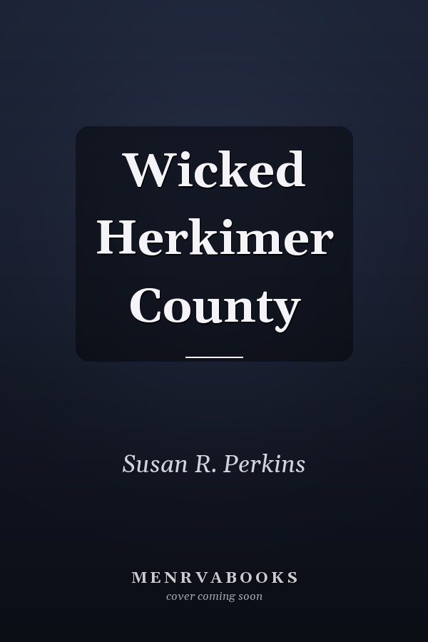 Wicked Herkimer County