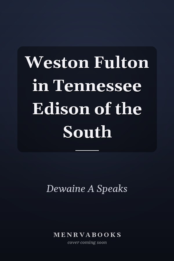 Weston Fulton in Tennessee Edison of the South