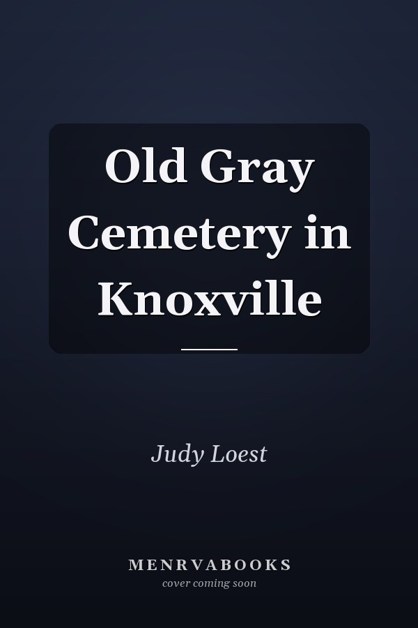Old Gray Cemetery in Knoxville