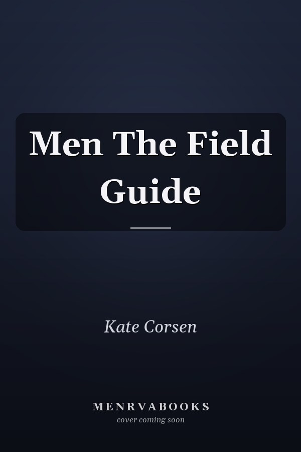 Men The Field Guide