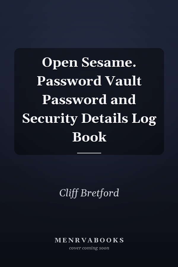 Open Sesame. Password Vault Password and Security Details Log Book