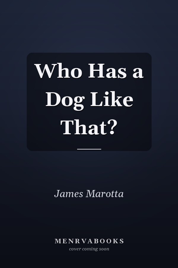 Who Has a Dog Like That?