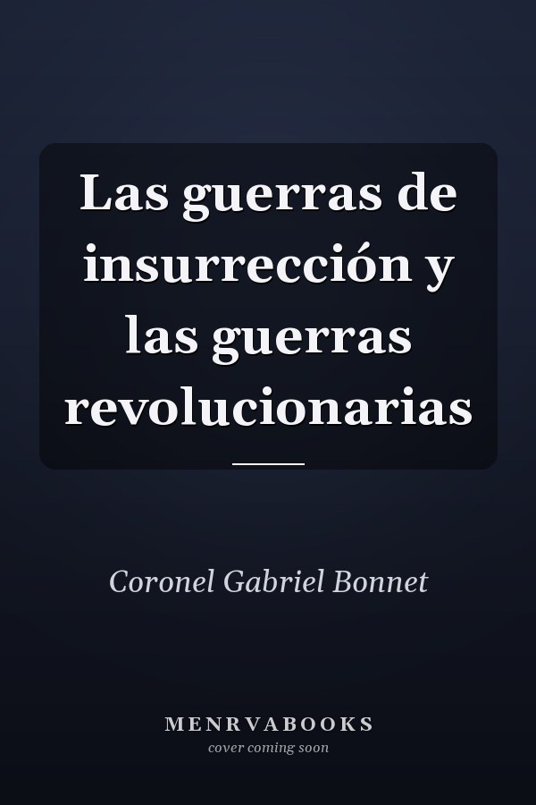 Las guerras de insurrección y las guerras revolucionarias