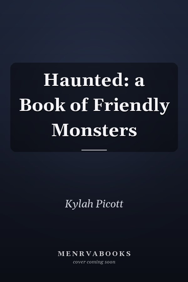 Haunted: a Book of Friendly Monsters