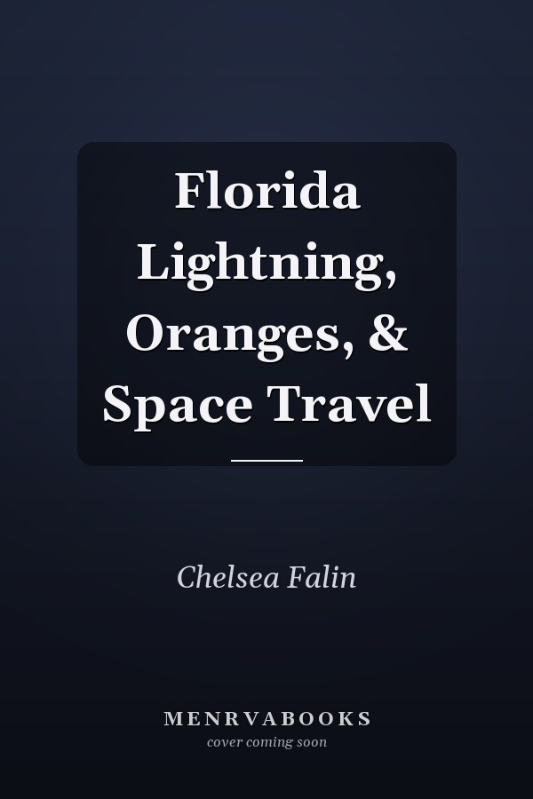 Florida Lightning, Oranges, & Space Travel