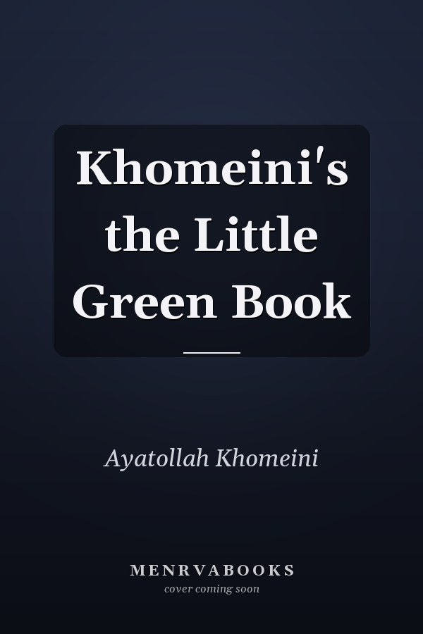Khomeini's the Little Green Book