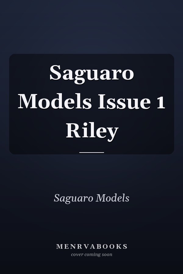 Saguaro Models Issue 1 Riley