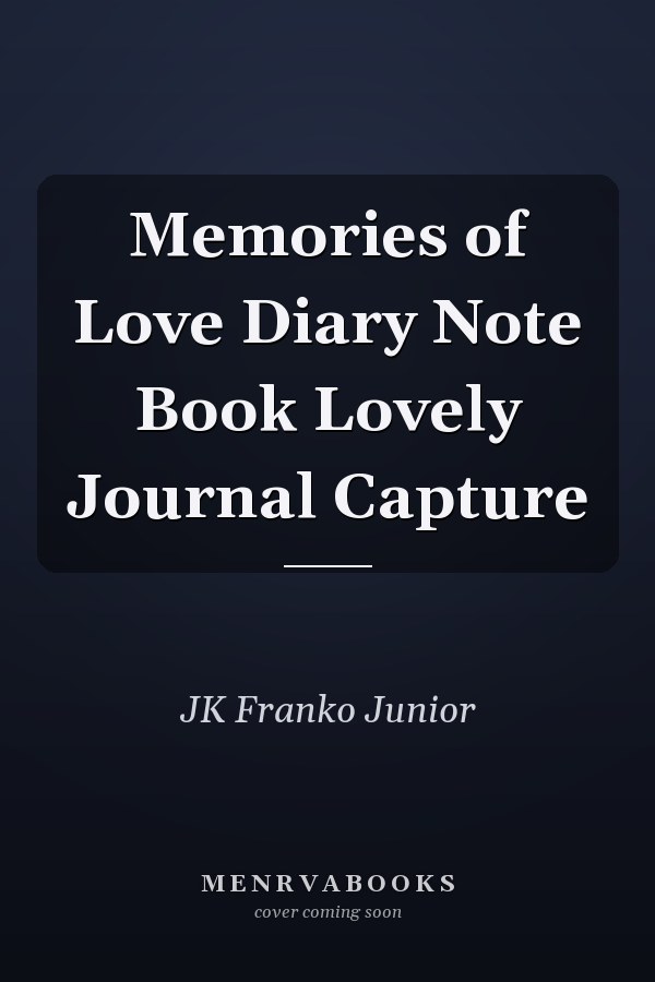 Memories of Love Diary Note Book Lovely Journal Capture