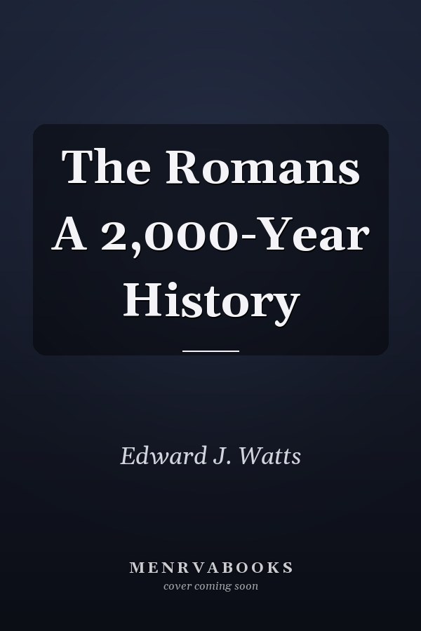 The Romans A 2,000-Year History