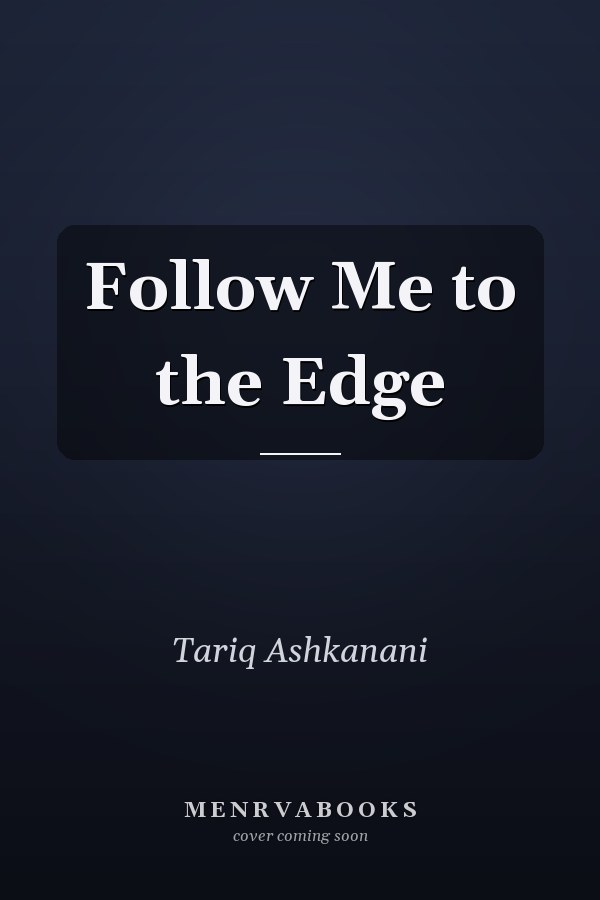 Follow Me to the Edge
