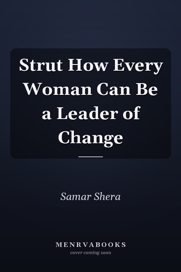 Strut How Every Woman Can Be a Leader of Change