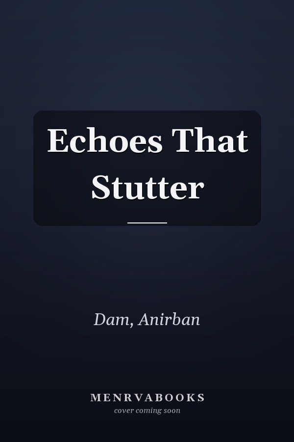 Echoes That Stutter