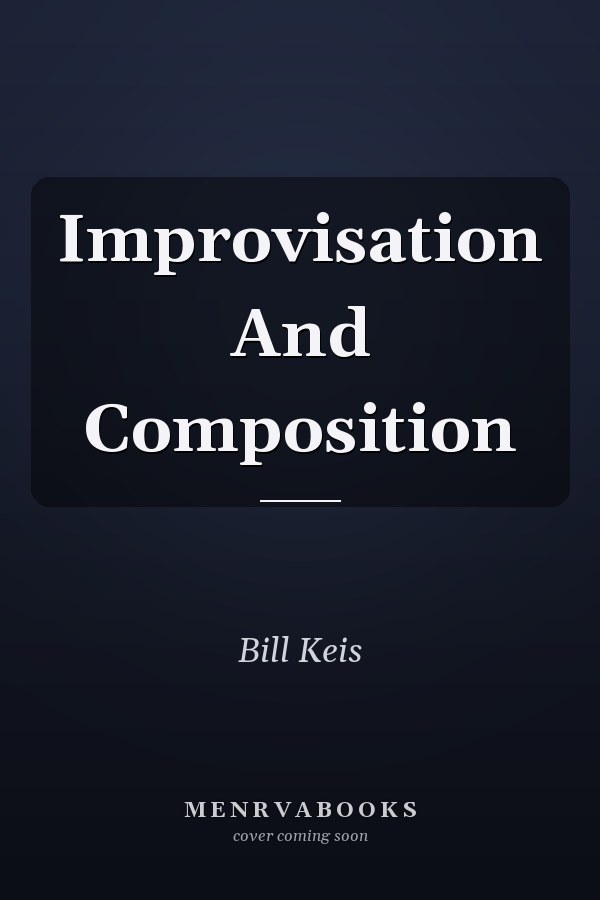 Improvisation And Composition