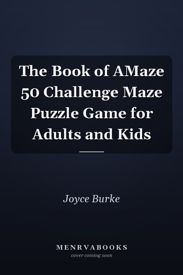 The Book of AMaze 50 Challenge Maze Puzzle Game for Adults and Kids