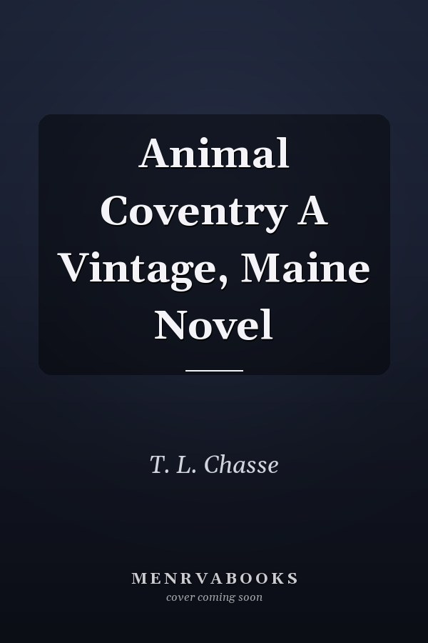 Animal Coventry A Vintage, Maine Novel