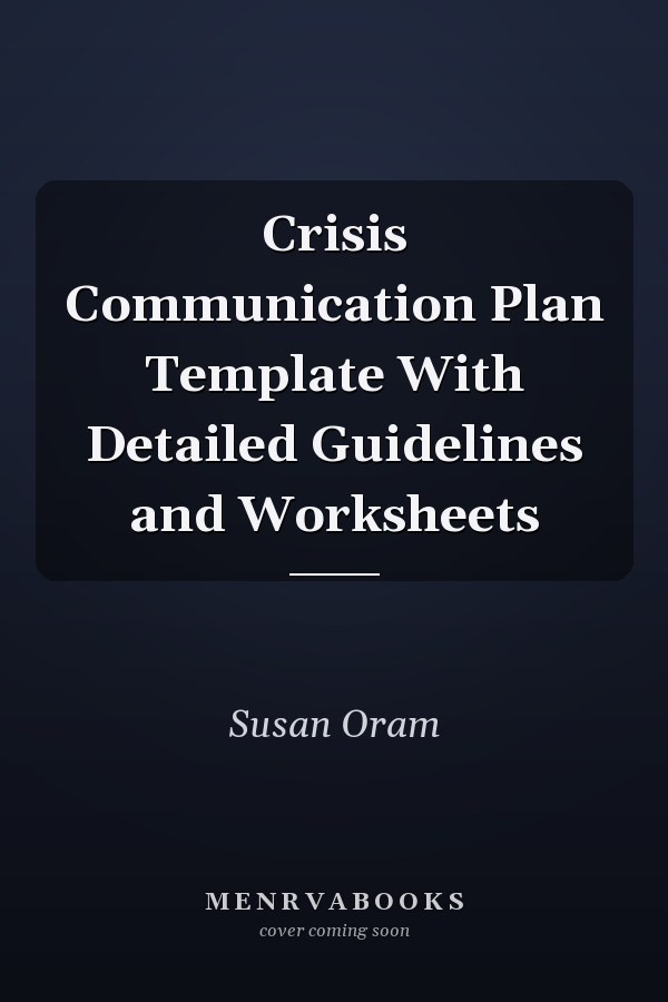 Crisis Communication Plan Template With Detailed Guidelines and Worksheets