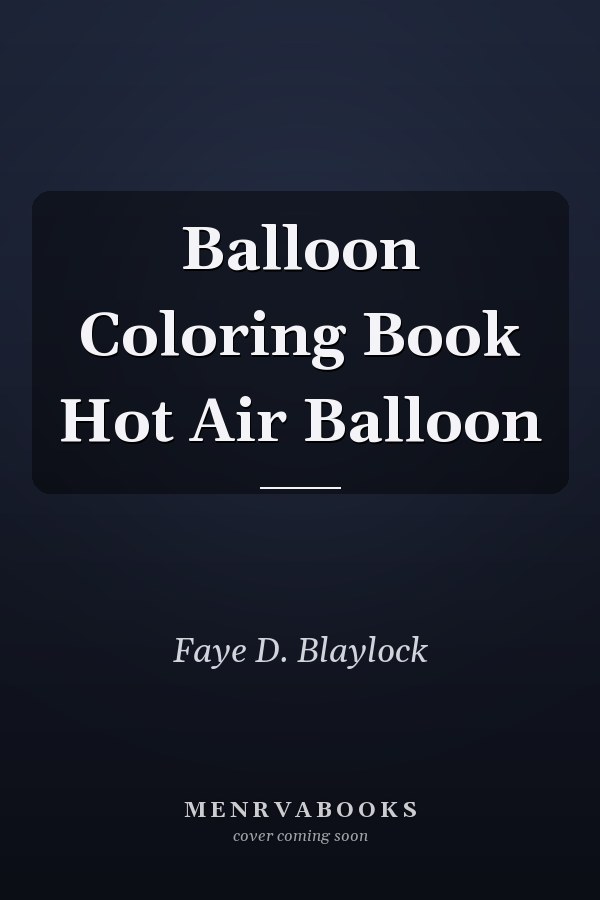 Balloon Coloring Book Hot Air Balloon