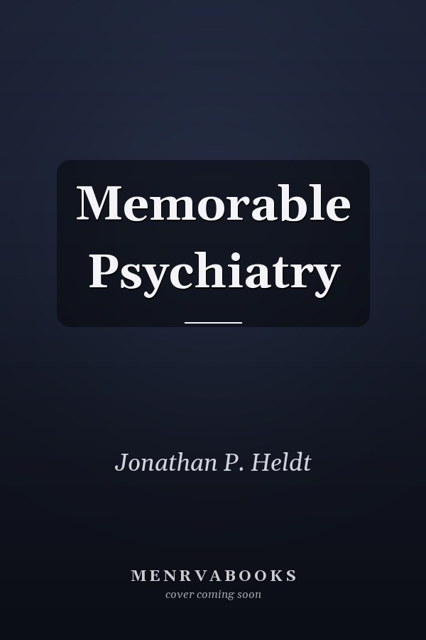 Memorable Psychiatry