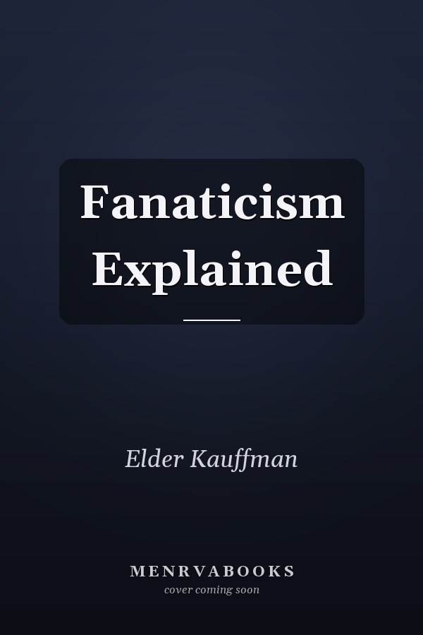 Fanaticism Explained