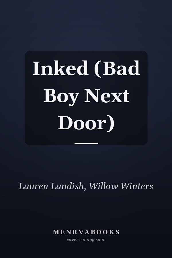Inked (Bad Boy Next Door)