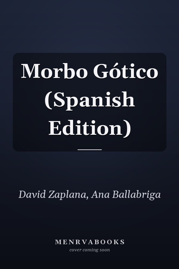 Morbo Gótico (Spanish Edition)