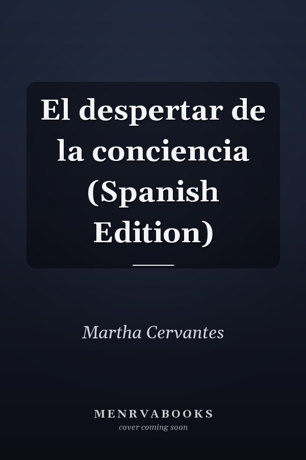 El despertar de la conciencia (Spanish Edition)