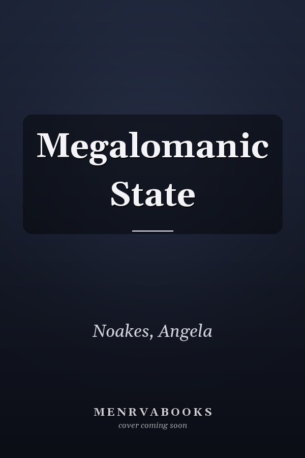Megalomanic State
