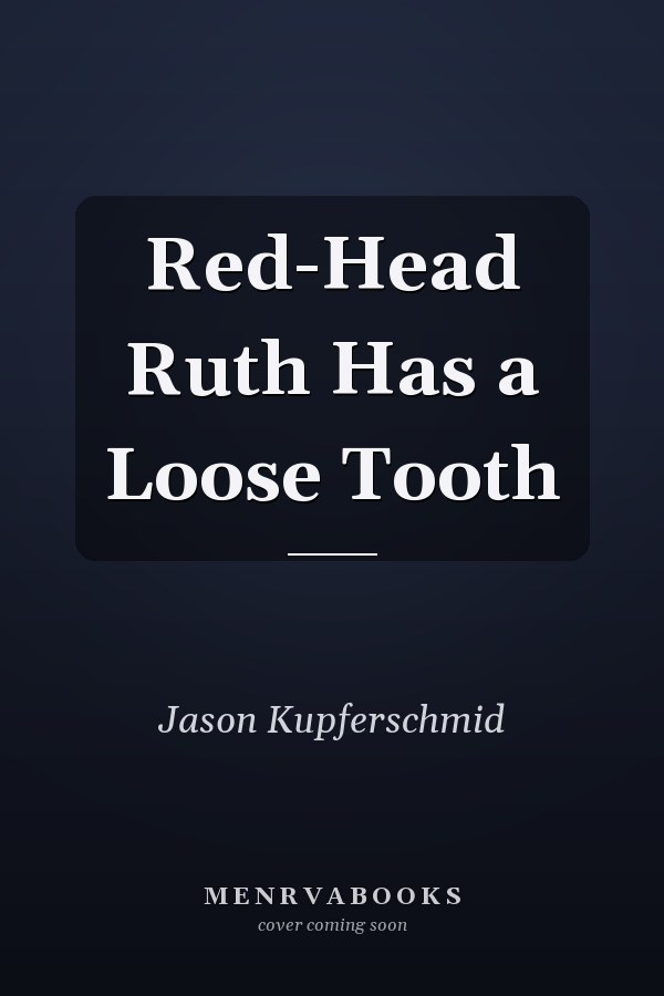 Red-Head Ruth Has a Loose Tooth