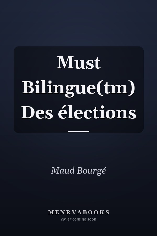 Must Bilingue(tm) Des élections