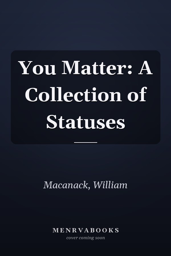 You Matter: A Collection of Statuses