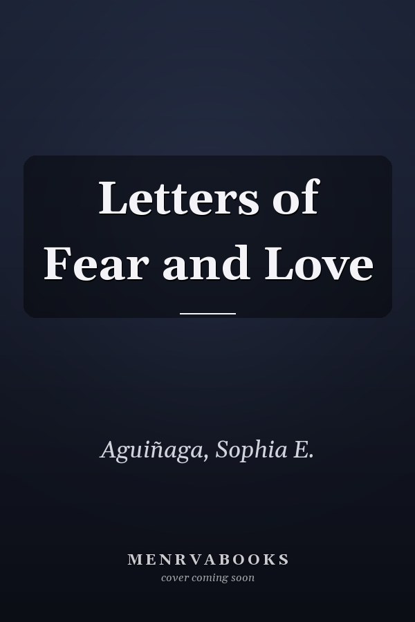 Letters of Fear and Love