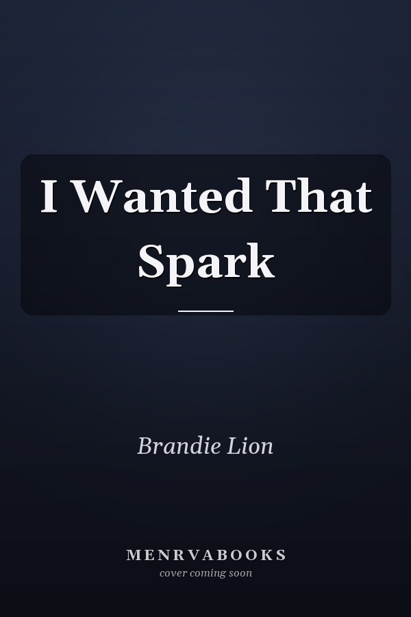 I Wanted That Spark