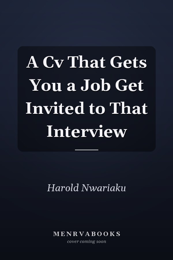 A Cv That Gets You a Job Get Invited to That Interview