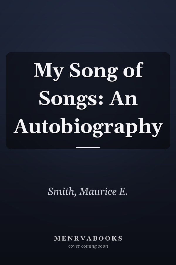 My Song of Songs: An Autobiography