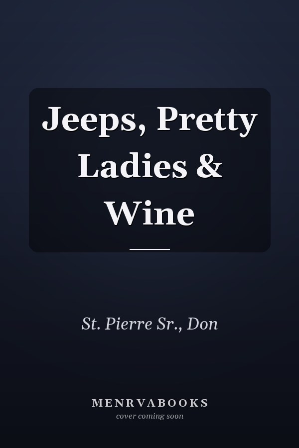 Jeeps, Pretty Ladies & Wine