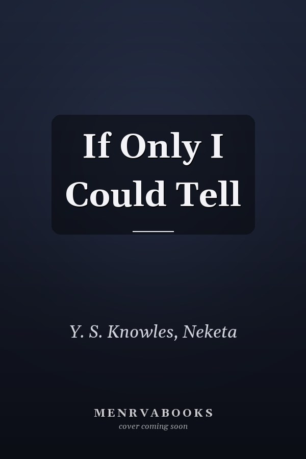 If Only I Could Tell