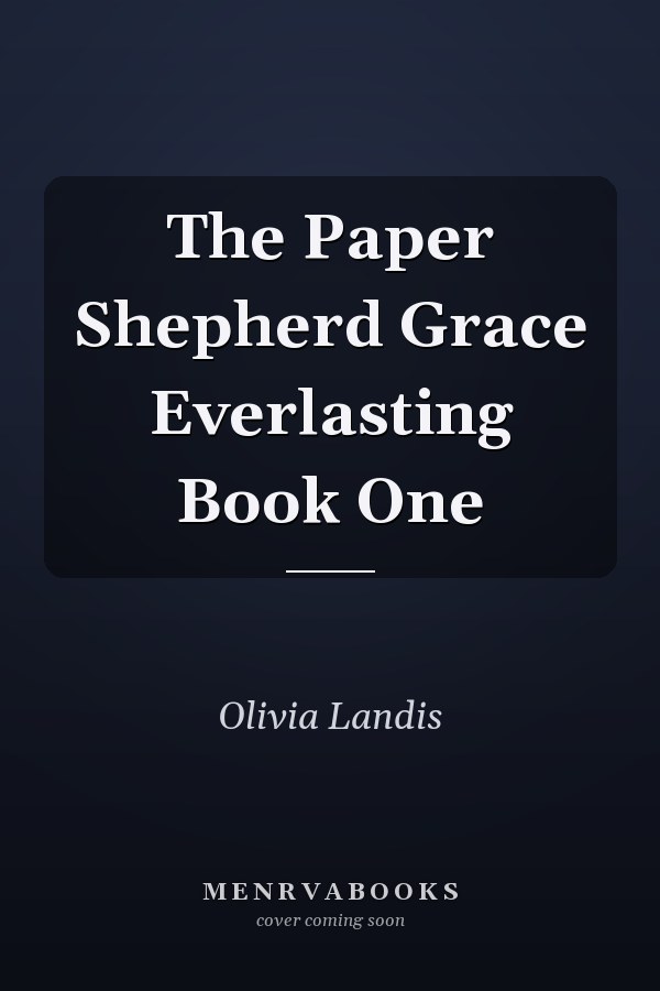 The Paper Shepherd Grace Everlasting Book One