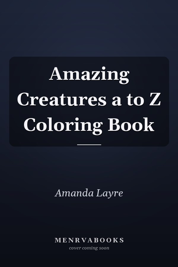 Amazing Creatures a to Z Coloring Book