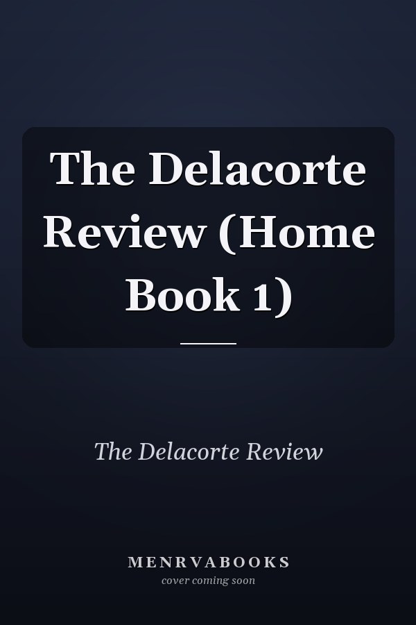 The Delacorte Review (Home Book 1)