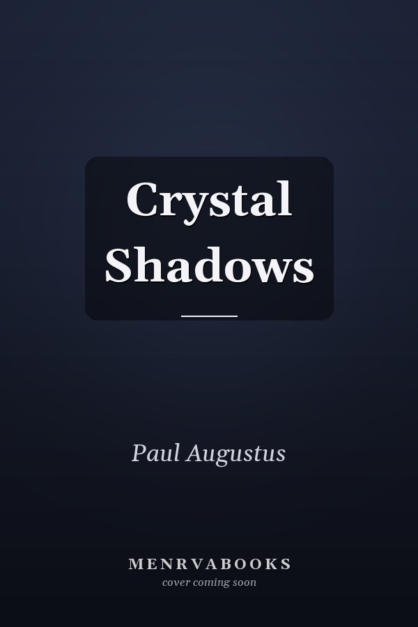Crystal Shadows