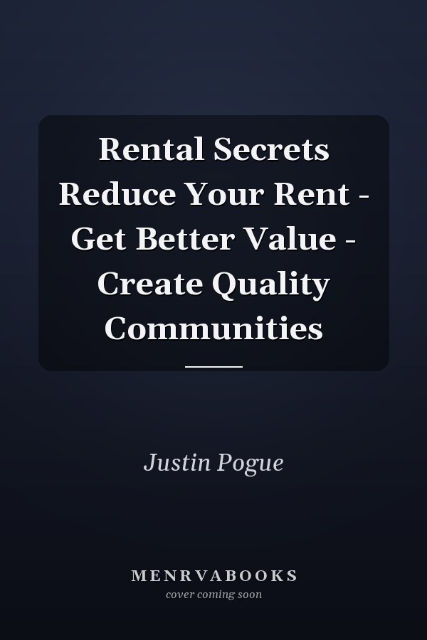 Rental Secrets Reduce Your Rent - Get Better Value - Create Quality Communities