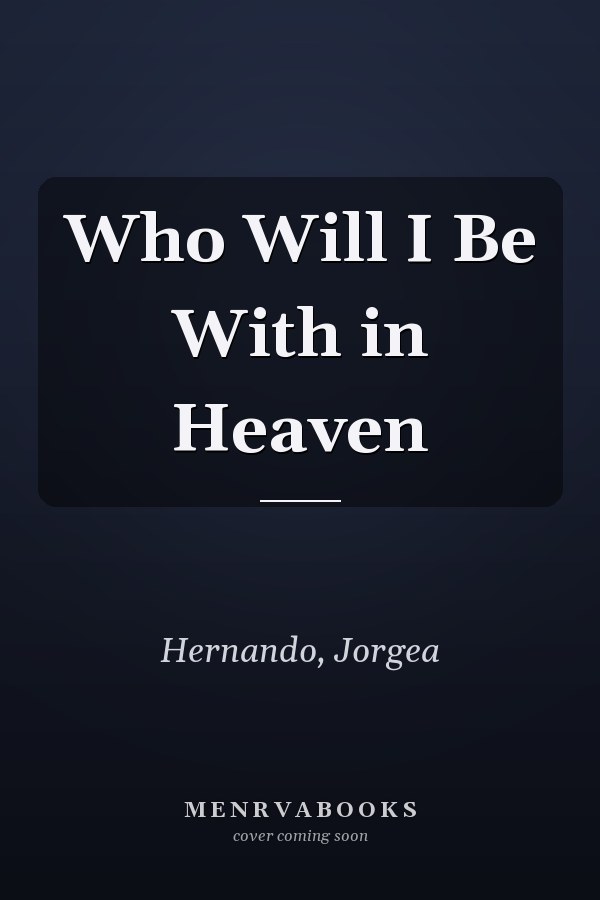Who Will I Be With in Heaven