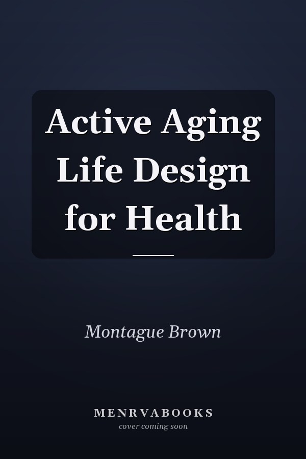 Active Aging Life Design for Health