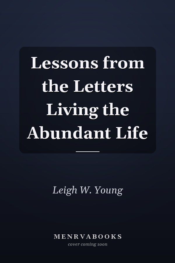 Lessons from the Letters Living the Abundant Life