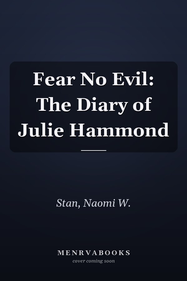 Fear No Evil: The Diary of Julie Hammond
