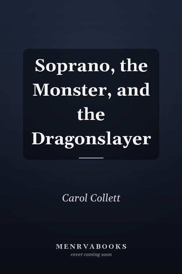 Soprano, the Monster, and the Dragonslayer