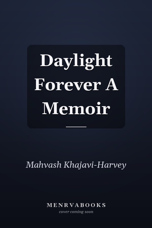 Daylight Forever A Memoir