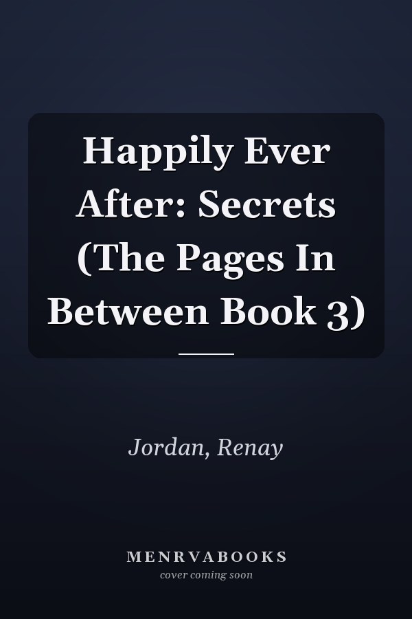 Happily Ever After: Secrets (The Pages In Between Book 3)
