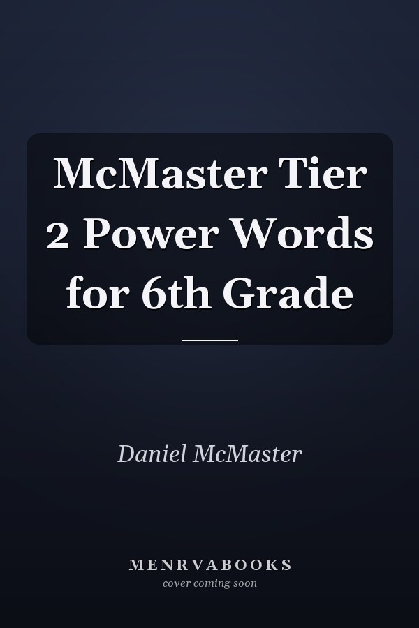 McMaster Tier 2 Power Words for 6th Grade